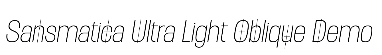 Sansmatica Ultra Light Oblique Demo